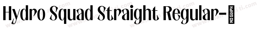 Hydro Squad Straight Regular字体转换